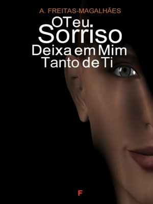 cover image of O Teu Sorriso Deixa em Mim Tanto de Ti